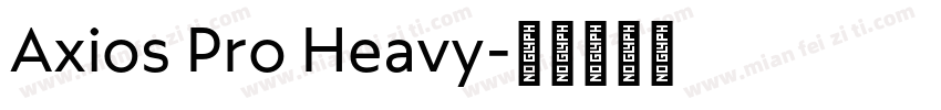 Axios Pro Heavy字体转换